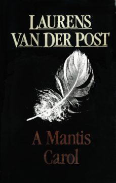 a mantis carol (ebook)-laurens van der post-9781407072913