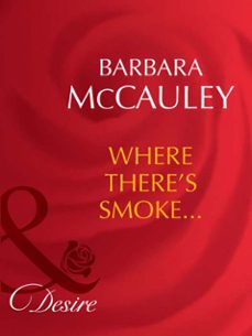 where there's smoke (ebook)-barbara mccauley-9781408943113