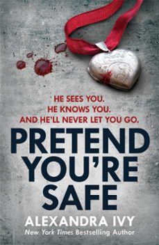 pretend you're safe (ebook)-alexandra ivy-9781472252913