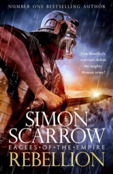 rebellion (eagles of empire 22)-simon scarrow-9781472287113