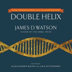 the annotated and illustrated double helix (ebook)-james d. watson-alexander gann-jan witkowski-9781476715513