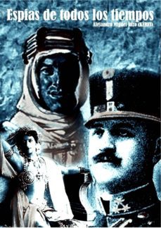 espias de todos los tiempos i (ebook)-alejandro miguel rizo-9781482543513