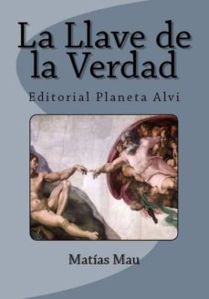 la llave de la verdad (ebook)-matias mau-9781497365513
