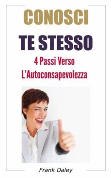conosci te stesso: 4 passi verso l'auto-consapevolezza (ebook)-9781507132913