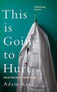 this is going to hurt: secret diaries of a junior doctor-9781509858613