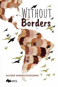 without borders-alcides vargas echegaray-9781524318413
