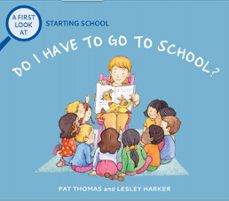 starting school: do i have to go to school? (ebook)-pat thomas-9781526305213