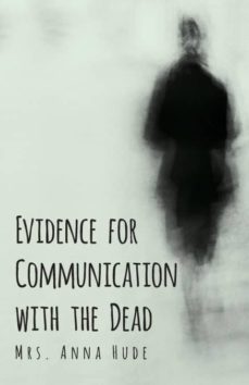 evidence for communication with the dead-9781528709613