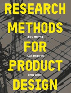 research methods for product design, second edition (ebook)-paul rodgers-alex milton-9781529436013