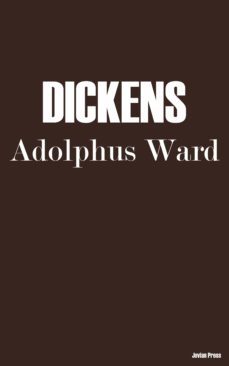 dickens (ebook)-adolphus ward-9781537822013