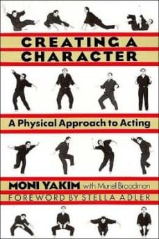 creating a character: physical approach to acting-moni yakim-9781557831613