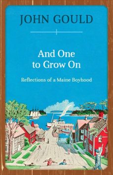 and one to grow on (ebook)-john gould-9781608935413