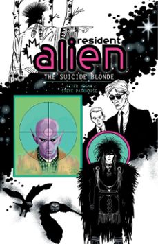 resident alien volume 2: the suicide blonde (ebook)-peter hogan-9781621159513
