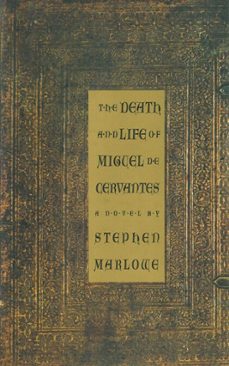 the death and life of miguel de cervantes: a novel (ebook)-stephen marlowe-9781628720013