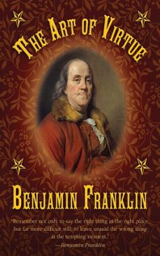 the art of virtue (ebook)-benjamin franklin-9781628733013