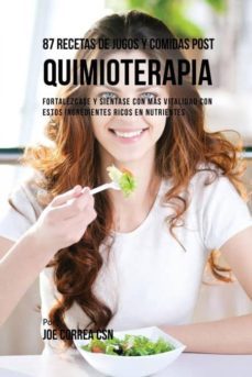 87 recetas de jugos y comidas post quimioterapia-9781635317213