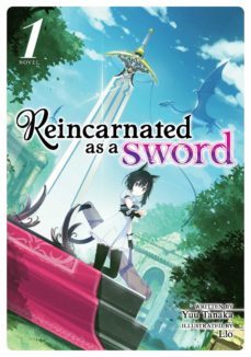 reincarnated as a sword (light novel) vol. 1 ( reincarnated as a sword (light novel) @1 )-yuu tanaka-9781642751413