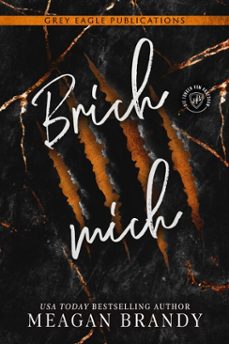 brich mich (ebook)-meagan brandy-9781643668413