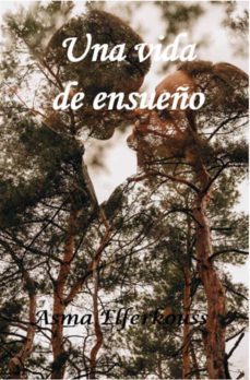 una vida de ensueño (ebook)-9781667416113