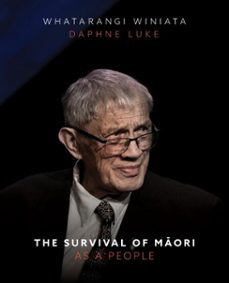 the survival of māori as a people (ebook)-whatarangi winiata-9781775505013