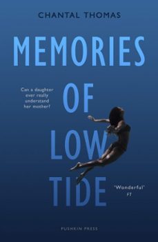 memories of low tide (ebook)-chantal thomas-9781782275213