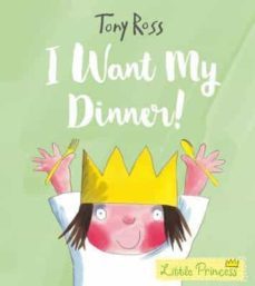 i want my dinner!-tony ross-9781783445813
