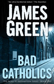 bad catholics (ebook)-james green-9781783750313