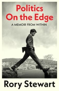 politics on the edge: a memoir from within-rory stewart-9781787332713