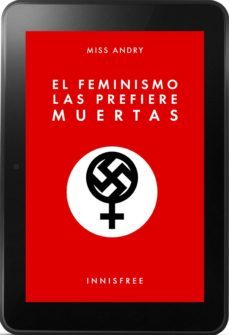 el feminismo las prefiere muertas (ebook)-9781909870413