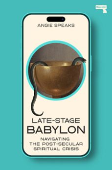 late-stage babylon (ebook)-angie speaks-9781917516013