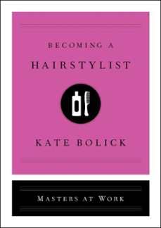 becoming a hairstylist (ebook)-kate bolick-9781982115913