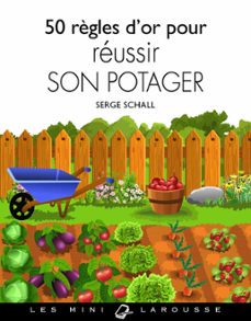 50 règles d'or pour reussir son potager (ebook)-serge schall-9782035943613