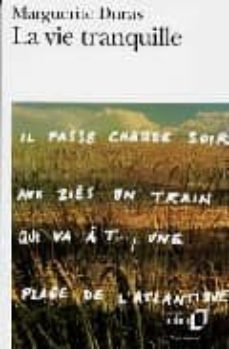 la vie tranquille-marguerite duras-9782070373413