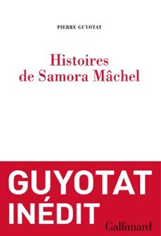 histoires de samora machel (ebook)-pierre guyotat-9782073080813