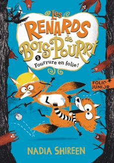 les renards de bois-pourri (tome 2) - fourrure en folie ! (ebook)-nadia shireen-9782075236713