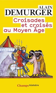 croisades et croises au moyen age (ebook)-alain demurger-9782081255913