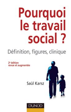pourquoi le travail social ? - 2e ed. (ebook)-saul karsz-9782100566013