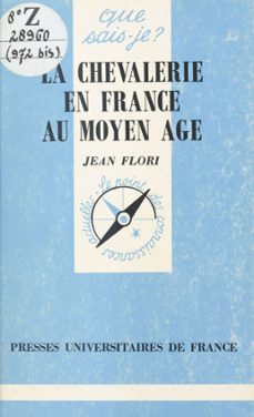 la chevalerie en france au moyen age (ebook)-jean flori-9782130683513