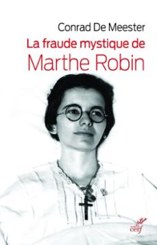 la fraude mystique de marthe robin (ebook)-conrad de meester-9782204140713