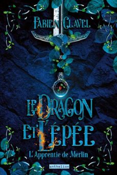 lapprentie de merlin - le dragon et lepee (ebook)-fabien clavel-9782215199113