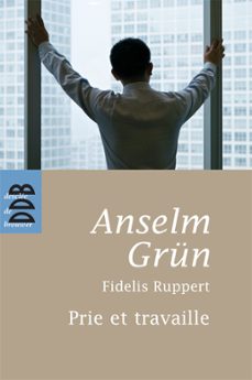 prie et travaille (ebook)-anselm grun-fidelis ruppert-9782220088013