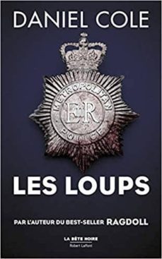 ragdoll - tome 3 les loups-daniel cole-9782221197813