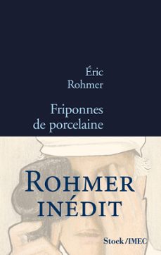 friponnes de porcelaine (ebook)-eric rohmer-9782234077713