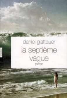 la septieme vague-daniel glattauer-9782246765813