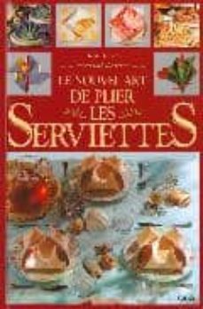 le nouvel art de plier les serviettes-horst hanisch-9782263027413
