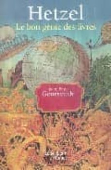 hetzel: le bon genie des livres-jean paul gourevitch-9782268053813