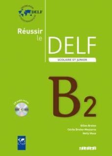 reussir le delf scolaire et junior b2:livre de l eleve+cd-gilles breton-9782278065813
