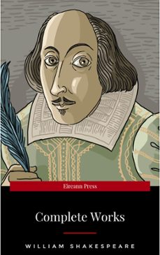 the complete works of william shakespeare (37 plays, 160 sonnets and 5 poetry books with active table of contents) (ebook)-william shakespeare-9782291010913