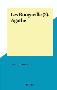 les rougeville (2). agathe (ebook)-colette davenat-9782307070313