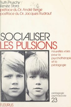 socialiser les pulsions (ebook)-ruth pruschy-renee stora-9782307486213